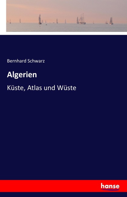 Algerien - Bernhard Schwarz