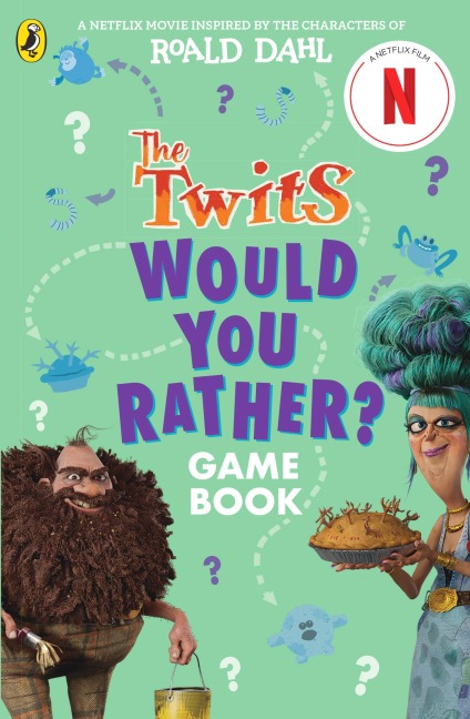 The Twits: A Would You Rather Game Book - Roald Dahl, Gary Panton