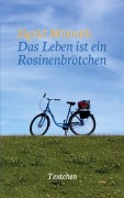 Cover-Bild zum Titel 'Das Leben ist ein Rosinenbrötchen' von 'Sigrid Minrath'