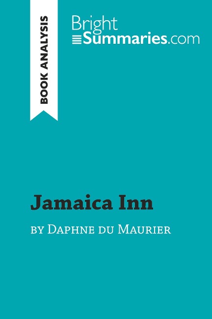 Jamaica Inn by Daphne du Maurier (Book Analysis) - Bright Summaries