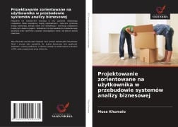 Projektowanie zorientowane na u¿ytkownika w przebudowie systemów analizy biznesowej - Musa Khumalo