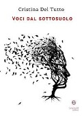 Cover-Bild zum Titel 'Voci dal sottosuolo' von 'Cristina Del Tutto'