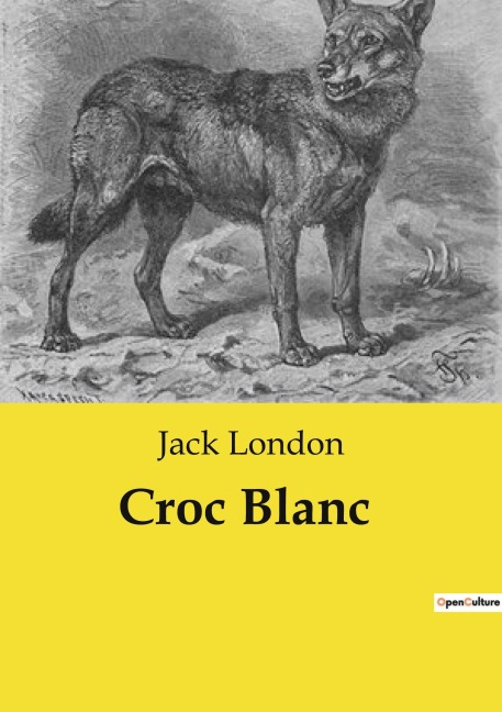 Croc Blanc - Jack London