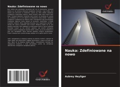 Cover-Bild zum Titel 'Nauka: Zdefiniowane na nowo' von 'Aubrey Heyliger'