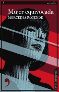 Mujer equivocada - Mercedes Rosende