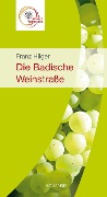 Cover-Bild zum Titel 'Die badische Weinstraße' von 'Franz Hilger'