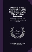 Cover-Bild zum Titel 'A Glossary Of North Country Words, With Their Etymology, And Affinity To Other Languages: And Occasional Notices Of Local Customs And Popular Supersti' von 'John Trotter Brockett'