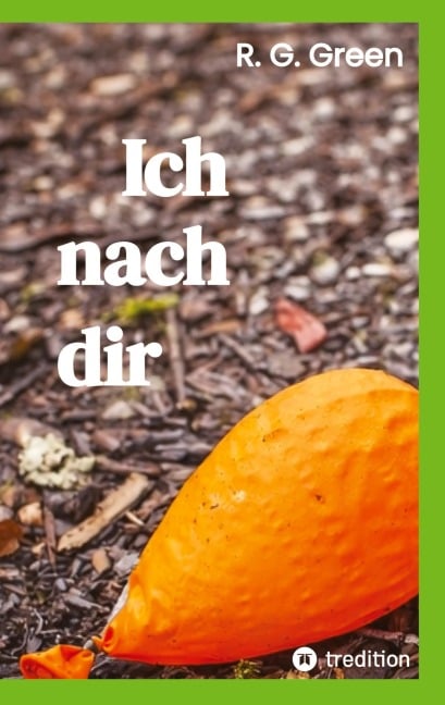 Ich nach dir - R. G. Green