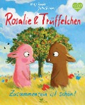 Cover-Bild zum Titel 'Rosalie & Trüffelchen - Zusammensein ist schön!' von 'Katja Reider'