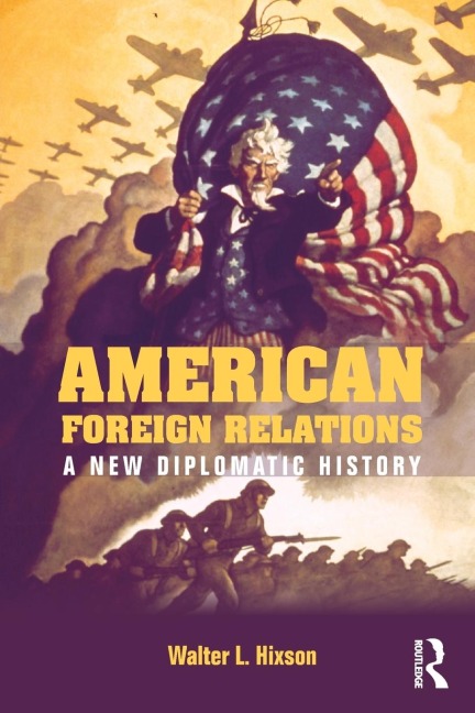 American Foreign Relations - Walter L. Hixson