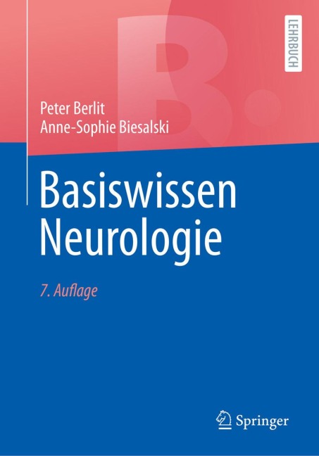 Basiswissen Neurologie - Peter Berlit, Anne-Sophie Biesalski