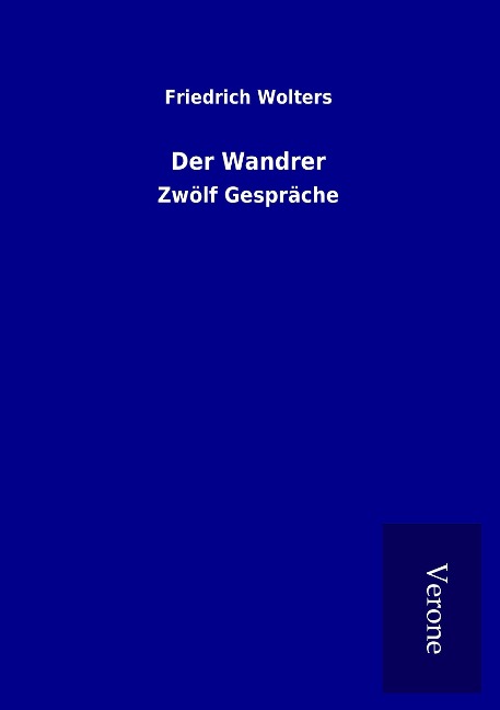 Der Wandrer - Friedrich Wolters