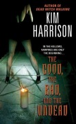 Cover-Bild zum Titel 'The Good, the Bad, and the Undead' von 'Kim Harrison'