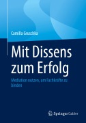 Cover-Bild zum Titel 'Mit Dissens zum Erfolg' von 'Camilla Gruschka'