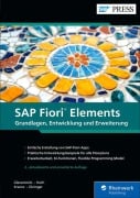 Cover-Bild zum Titel 'SAP Fiori Elements' von 'Rene Glavanovits, Daniel Krancz, Martin Koch, Maximilian Olzinger'