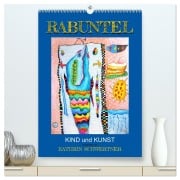 Cover-Bild zum Titel 'RABUNTEL KIND und KUNST inszeniert von KATHRIN SCHWERTNER (hochwertiger Premium Wandkalender 2026 DIN A2 hoch), Kunstdruck in Hochglanz' von 'Kathrin Schwertner'