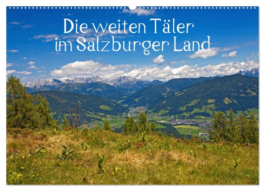 Die weiten Täler im Salzburger Land (Wandkalender 2026 DIN A2 quer), CALVENDO Monatskalender - Christa Kramer