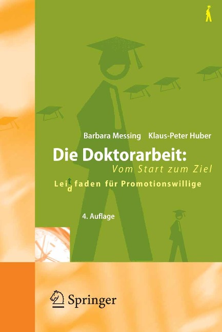 Die Doktorarbeit: Vom Start zum Ziel - Barbara Messing, Klaus-Peter Huber