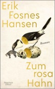 Cover-Bild zum Titel 'Zum rosa Hahn' von 'Erik Fosnes Hansen'