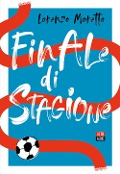 Cover-Bild zum Titel 'Finale di stagione' von 'Lorenzo Moretto'