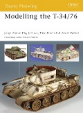 Cover-Bild zum Titel 'Modelling the T-34/76' von 'Jorge Alvear, Mig Jimenez, Michael Kirchoff, Adam Wilder'