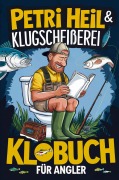 Cover-Bild zum Titel 'Petri Heil & Klugscheißerei - Das Klobuch für Angler' von 'Sven Riedel'