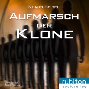 Cover-Bild zum Titel 'Aufmarsch der Klone' von 'Klaus Seibel'
