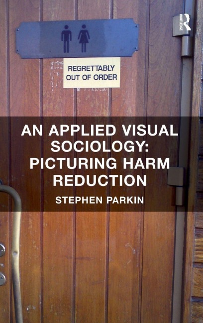 An Applied Visual Sociology - Stephen Parkin