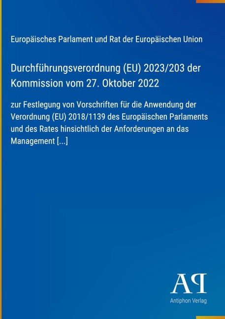 Durchführungsverordnung (EU) 2023/203 der Kommission vom 27. Oktober 2022 - Europäisches Parlament und Rat der Europäischen Union