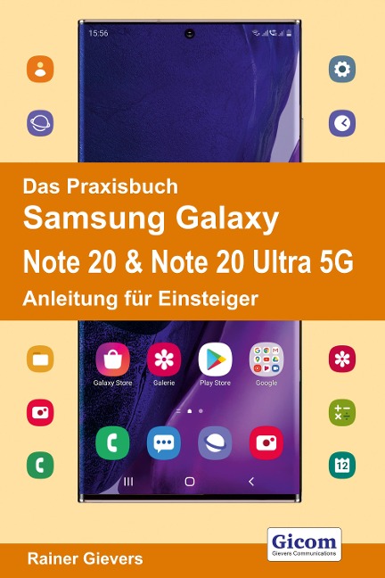 Das Praxisbuch Samsung Galaxy Note 20 & Note 20 Ultra 5G - Anleitung für Einsteiger - Rainer Gievers