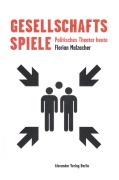 Cover-Bild zum Titel 'Gesellschaftsspiele' von 'Florian Malzacher'