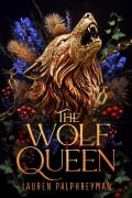 Cover-Bild zum Titel 'The Wolf Queen' von 'Lauren Palphreyman'