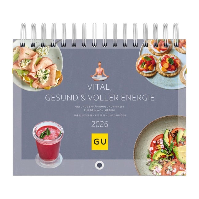 Vital, gesund & voller Energie - Gesunde Ernährung und Fitness für dein Wohlgefühl - mit 53 leckeren Rezepten und Übungen - 
