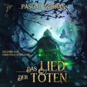 Cover-Bild zum Titel 'Das Lied der Toten' von 'Pascal Wokan'