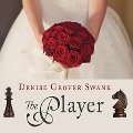 Cover-Bild zum Titel 'The Player Lib/E' von 'Denise Grover Swank'