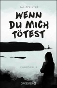 Wenn du mich tötest - Karen Winter