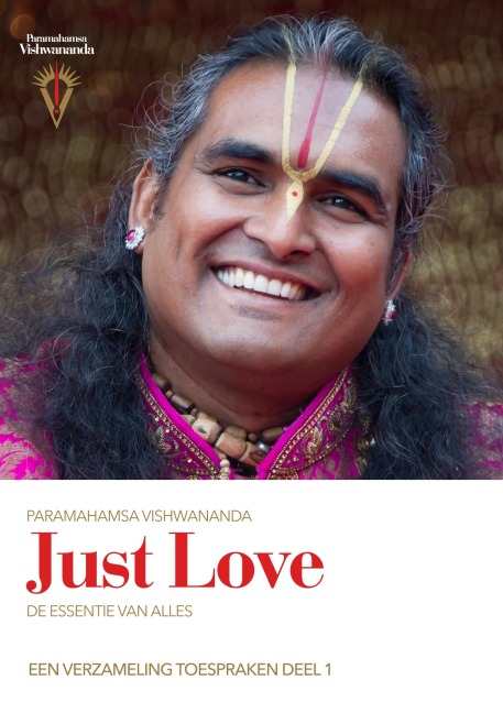 Just Love: De Essentie van Alles - Sri Swami Vishwananda