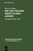 Cover-Bild zum Titel 'Die deutschen geistlichen Lieder' von 'Martin Luther'