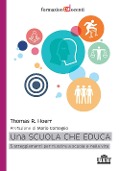 Cover-Bild zum Titel 'Una scuola che educa. 5 atteggiamenti per riuscire a scuola e nella vita' von 'Thomas R. Hoerr'