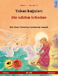 Cover-Bild zum Titel 'Yaban kugulari - Die wilden Schwäne (Türkçe - Almanca)' von 'Ulrich Renz'