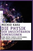 Cover-Bild zum Titel 'Die Physik der unsichtbaren Dimensionen' von 'Michio Kaku'