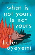 Cover-Bild zum Titel 'What Is Not Yours Is Not Yours' von 'Helen Oyeyemi'