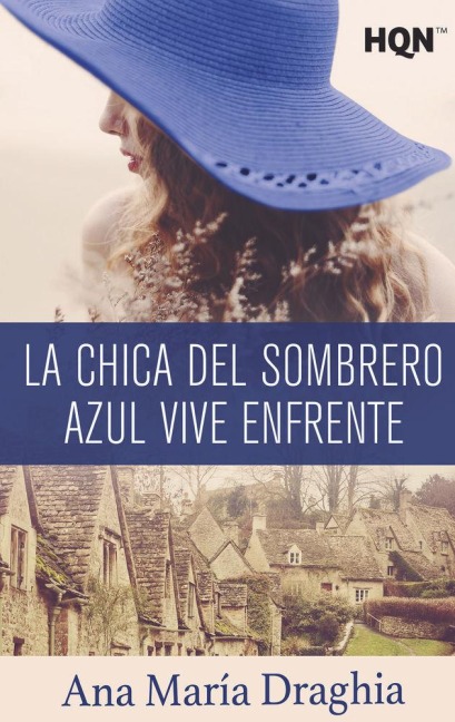 La chica del sombrero azul vive enfrente - Ana María Draghia