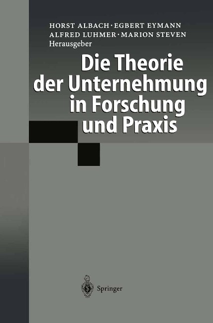 Die Theorie der Unternehmung in Forschung und Praxis - 