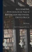 Cover-Bild zum Titel 'Allgemeine Psychologie nach kritischer Methode. Erstes Buch' von 'Paul Natorp'