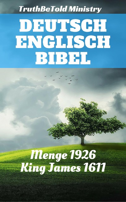 Deutsch Englisch Bibel - Truthbetold Ministry, Joern Andre Halseth, Hermann Menge, King James