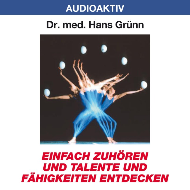 Einfach zuhören und Talente und Fähigkeiten entdecken - Hans Grünn
