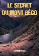 Cover-Bild zum Titel 'Le secret du Mont Bégo' von 'Xavier Roseau'