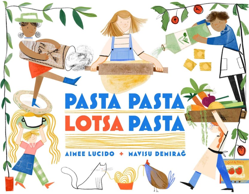 Pasta Pasta Lotsa Pasta - Aimee Lucido
