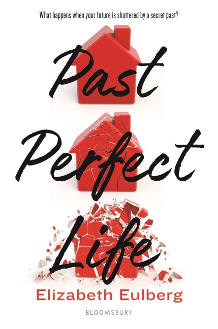 Past Perfect Life - Elizabeth Eulberg